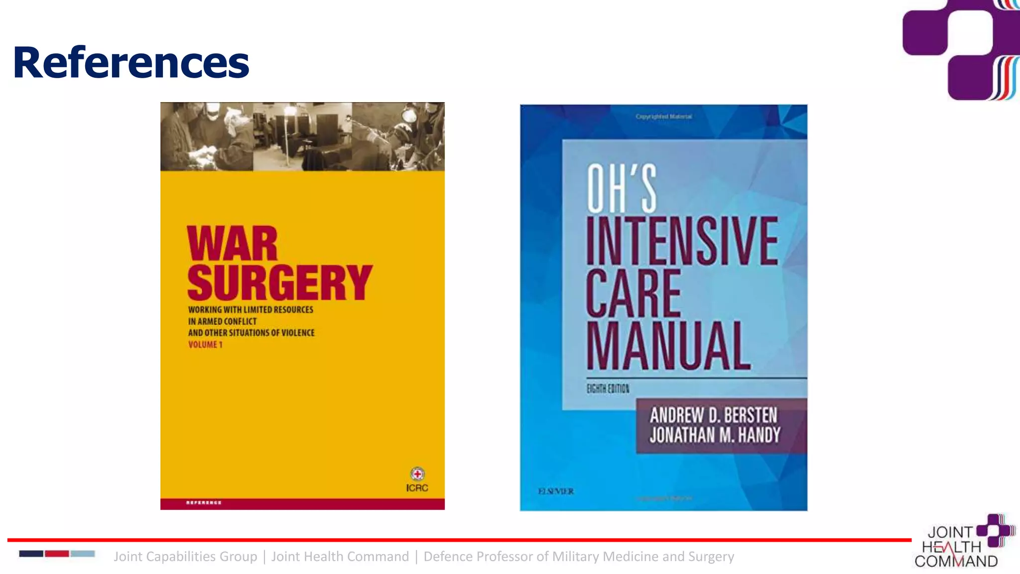 Joint Capabilities Group │ Joint Health Command │ Defence Professor of Military Medicine and Surgery
References
 