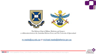 Joint Capabilities Group │ Joint Health Command │ Defence Professor of Military Medicine and Surgery
 