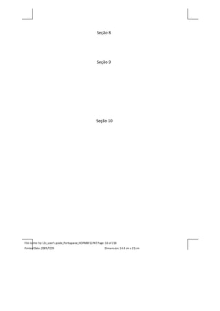 File name: hp 12c_user's guide_Portuguese_HDPMBF12P47Page: 16 of218
Printed Date:2005/7/29 Dimension: 14.8 cm x 21cm
Seção 8
Seção 9
Seção 10
 