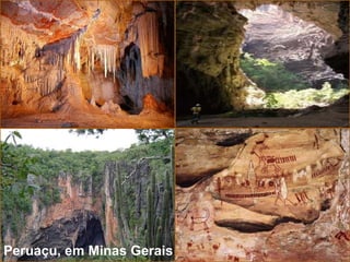 Professora: Cristiane Seibt
Peruaçu, em Minas Gerais
 