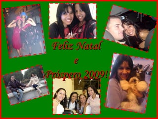 Feliz Natal e Próspero 2009! 