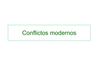 Conflictos modernos 