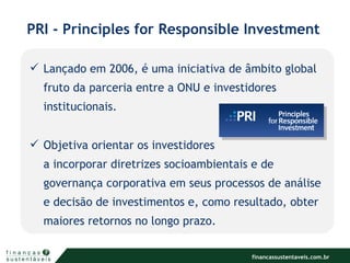 Consultoria Finanças Sustentáveis e o PRI