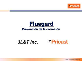 Fluegard Prevención de la corrosión  3L&T Inc . 