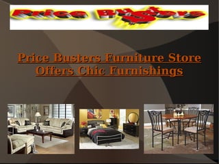 Price Busters Furniture Store Offers Chic Furnishings 