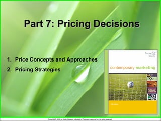 Part 7: Pricing Decisions ,[object Object],[object Object]