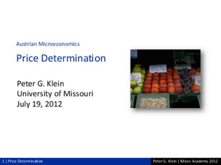 Austrian Microeconomics, Lecture 3 with Peter Klein - Mises Academy 