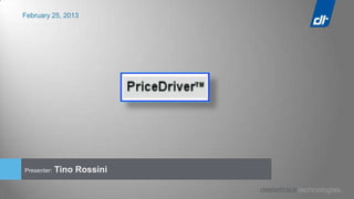 February 25, 2013




Presenter:   Tino Rossini
 