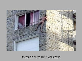 THIS IS “LET ME EXPLAIN!”. 