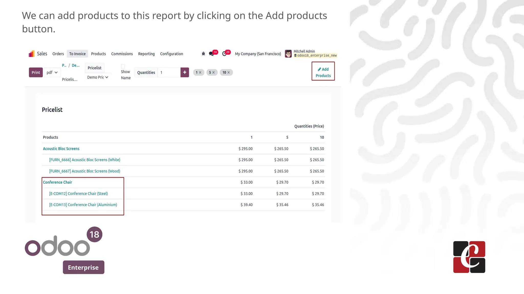 Enterprise
We can add products to this report by clicking on the Add products
button.
 