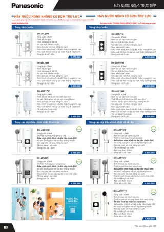 DH-3RL2VH
- Công suất: 3.5kW
- Thiết kế nhỏ gọn
- 1 nút vặn xoay để bật tắt
- Vòi sen thiết kế tiêu chuẩn
- Van cấp nước với chức năng lọc sạch
- Điều chỉnh nóng theo 3 cấp độ: thấp, trung bình, cao
- Đóng gói 4 cái 1 kiện
DH-3RP2VK
- Công suất: 3.5kW
- Bơm trợ lực vận hành siêu êm
- Vòi sen thiết kế tiêu chuẩn
- Van cấp nước với chức năng lọc sạch
- Bơm bảo hành 5 năm
- Điều chỉnh nóng theo 3 cấp độ: thấp, trung bình, cao
- Đóng gói 4 cái 1 kiện
- Hiệu suất tốt hơn cho áp lực nước thấp 0.05(kgf/cm2)
- Hiệu suất tốt hơn cho áp lực nước thấp 0.1(kgf/cm2)
4.990.000
DH-4NS3VS
DH-4NS3VW
- Công suất: 4.5kW
- Thiết kế mới màu trắng trang nhã
- Điều chỉnh nhiệt độ vô cấp đạt tiêu chuẩn EMC
- Vòi sen 3 kiểu phun với ion Ag+ kháng khuẩn
- Van cấp nước với chức năng lọc sạch
- Tắt mở bằng 1 nút nhấn
- Đóng gói 4 cái 1 kiện
- Công suất: 4.5kW
- Thiết kế mới màu bạc sang trọng
- Điều chỉnh nhiệt độ vô cấp đạt tiêu chuẩn EMC
- Vòi sen 3 kiểu phun với ion Ag+ kháng khuẩn
- Van cấp nước với chức năng lọc sạch
- Tắt mở bằng 1 nút nhấn
- Thanh trượt vòi sen cấu tạo bởi crom chắc chắn
- Đóng gói 4 cái 1 kiện
3.900.000
4.100.000
DH-4NP1VW
DH-4NP1VS
5.800.000
6.000.000
- Công suất: 4.5kW
- Bơm trợ lực vận hành siêu êm
- Thiết kế mới màu bạc sang trọng
- Điều chỉnh nhiệt độ vô cấp đạt tiêu chuẩn EMC
- Vòi sen 3 kiểu phun với ion Ag+ kháng khuẩn
- Van cấp nước với chức năng lọc sạch
- Tắt mở bằng 1 nút nhấn
- Bảo hành bơm 5 năm
- Đóng gói 4 cái 1 kiện
- Thanh trượt vòi sen cấu tạo bởi crom chắc chắn
- Công suất: 4.5kW
- Bơm trợ lực vận hành siêu êm
- Thiết kế mới màu trắng trang nhã
- Điều chỉnh nhiệt độ vô cấp đạt tiêu chuẩn EMC
- Vòi sen 3 kiểu phun với ion Ag+ kháng khuẩn
- Van cấp nước với chức năng lọc sạch
- Tắt mở bằng 1 nút nhấn
- Bảo hành bơm 5 năm
- Đóng gói 4 cái 1 kiện
2.990.000
MÁY NƯỚC NÓNG KHÔNG CÓ BƠM TRỢ LỰC MÁY NƯỚC NÓNG CÓ BƠM TRỢ LỰC
Dòng tiêu chuẩn Dòng tiêu chuẩn
Dòng cao cấp điều chỉnh nhiệt độ vô cấp Dòng cao cấp điều chỉnh nhiệt độ vô cấp
DH-4RL1VW
- Công suất: 4.5kW
- Thiết kế nhỏ gọn
- 1 nút vặn xoay để bật tắt
- Vòi sen thiết kế tiêu chuẩn
- Van cấp nước với chức năng lọc sạch
- Hiệu suất tốt hơn cho áp lực nước thấp 0.1(kgf/cm2)
DH-4RP1VW
- Công suất: 4.5kW
- Bơm trợ lực vận hành siêu êm
- Vòi sen thiết kế tiêu chuẩn
- Bơm bảo hành 5 năm
- Van cấp nước với chức năng lọc sạch
- Điều chỉnh nóng theo 3 cấp độ: thấp, trung bình, cao
- Đóng gói 4 cái 1 kiện
- Hiệu suất tốt hơn cho áp lực nước thấp 0.05(kgf/cm2)
- Điều chỉnh nóng theo 3 cấp độ: thấp, trung bình, cao
3.300.000 5.200.000
- Đóng gói 4 cái 1 kiện
DH-4MS1VW
- Công suất: 4.5kW
- Thiết kế mới tiết kiệm hơn 40% diện tích
- Vòi sen 3 kiểu phun với ion Ag+ kháng khuẩn
- Van cấp nước với chức năng lọc sạch
- Điều chỉnh nóng theo 3 cấp độ: thấp, trung bình, cao
- Tắt mở bằng 1 nút nhấn
DH-4MP1VW
- Công suất: 4.5kW
- Bơm trợ lực vận hành siêu êm
- Thiết kế mới tiết kiệm hơn 40% diện tích
- Vòi sen 3 kiểu phun với ion Ag+ kháng khuẩn
- Van cấp nước với chức năng lọc sạch
- Bơm bảo hành 5 năm
- Điều chỉnh nóng theo 3 cấp độ: thấp, trung bình, cao
- Đóng gói 4 cái 1 kiện
- Hiệu suất tốt hơn cho áp lực nước thấp 0.05(kgf/cm2)
- Hiệu suất tốt hơn cho áp lực nước thấp 0.1(kgf/cm2)
3.600.000 5.500.000
Loại 3.5kW phù hợp với nhiệt độ bên ngoài trên 250C, loại 4.5kW phù hợp với nhiệt độ bên ngoài trên 200C
MADE IN MALAYSIA Đạt tiêu chuẩn “TƯƠNG THÍCH ĐIỆN TỪ EMC” và 9 tính năng an toàn
DH-4NTP1VM
- Công suất: 4.5kW
- Bơm trợ lực vận hành siêu êm
- Thiết kế mới với vỏ cong thanh lịch, sang trọng
- Ổn định nhiệt độ nước đầu ra vòi sen
- Điều chỉnh nhiệt độ vô cấp và đạt tiêu chuẩn EMC
- Van cấp nước với chức năng lọc sạch
- Vòi sen 3 kiểu phun với ion Ag+ kháng khuẩn
- Tắt mở bằng 1 nút nhấn
5.900.000
- Bảo hành bơm 5 năm
- Đóng gói 4 cái 1 kiện
- Đóng gói 4 cái 1 kiện
- Tắt mở bằng 1 nút nhấn
*Giá bán đã bao gồm VAT
55
MÁY NƯỚC NÓNG TRỰC TIẾP
 