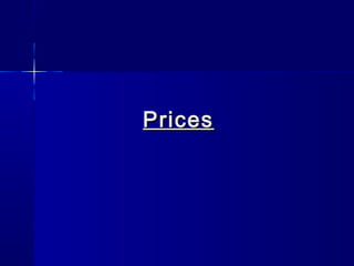 Prices
 