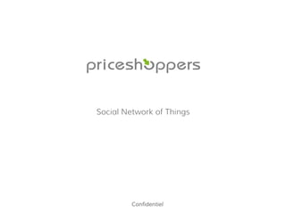 Social Network of Things
Confidentiel
 