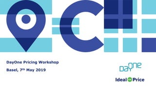 DayOne Pricing Workshop
Basel, 7th May 2019
 