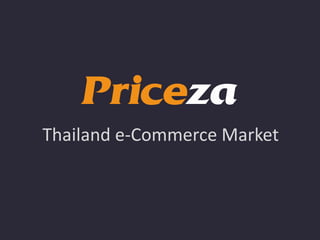 Thailand e-Commerce Market
 