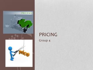 Group 4 Pricing		 