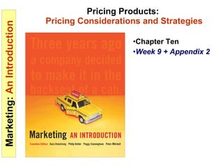 Pricing Products:   Pricing Considerations and Strategies ,[object Object],[object Object]