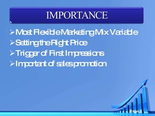 Most Flexible Marketing Mix Variable Setting the Right Price Trigger of First Impressions Important of sales promotion 