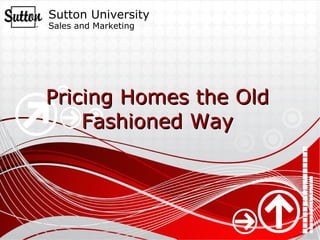 Pricing Homes the Old Fashioned Way 