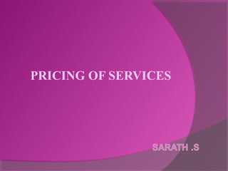 PRICING OF SERVICES

 