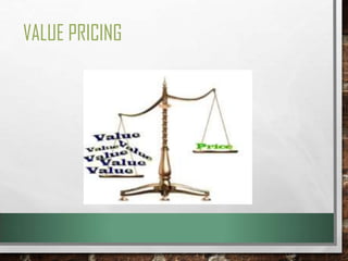 VALUE PRICING

 