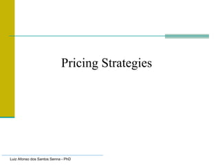 Pricing Strategies  