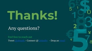 Thanks!
Any questions?
Feel free to reach out
Tweet @abnady - Connect @LinkedIn - Drop an email
 