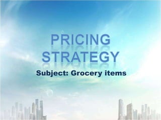 Subject: Grocery items
 