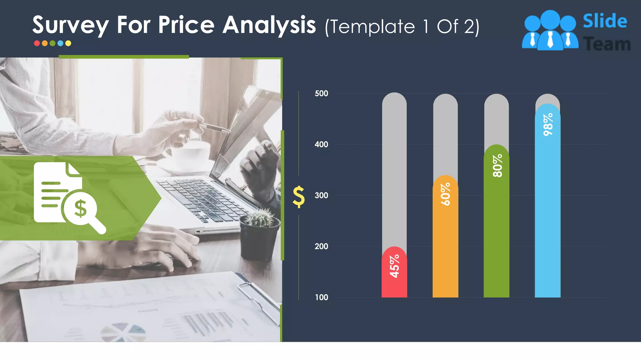 $
100
200
300
400
500
45%
60%
80%
98%
Survey For Price Analysis (Template 1 Of 2)
5
 