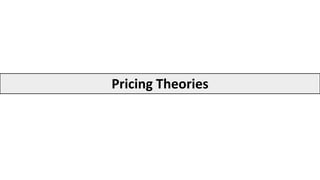 Pricing Theories
 