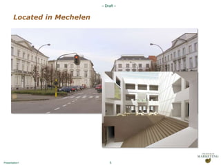 Privately owned, Belgium based company