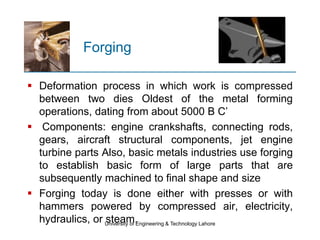 Priciples of manufacturing processes.casting,forging,forming,Extrusion ...