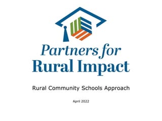 Rural Community Schools Approach
April 2022
 