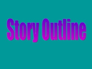 Story Outline 