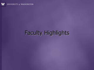 Faculty Highlights
 