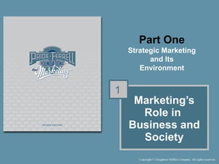 Marketing’s Role in  Business and Society 
