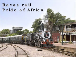 Rovos rail  Pride of Africa 