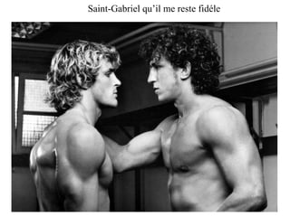 Saint-Gabriel qu’il me reste fidéle 