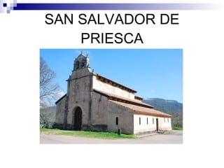 SAN SALVADOR DE PRIESCA 