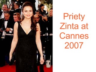 Priety Zinta at Cannes 2007 