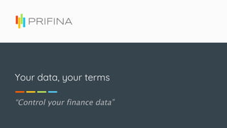 Your data, your terms
 