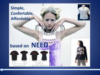 Simple, Confortable, AffordablebasedonNEED