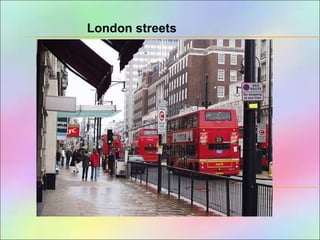 London streets
 