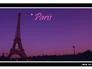 •Paris
 