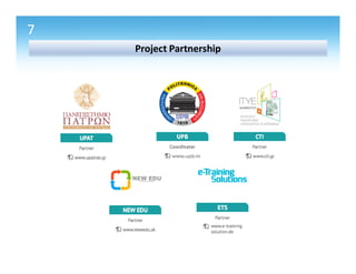 7
Project Partnership
 
