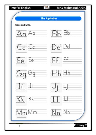 Time for English Mr. Mahmoud A.GH.
Primary 23
 