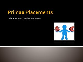 Placements –Consultants-Careers
 