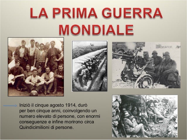 Quando C'è Stata La Prima Guerra Mondiale Prima guerra mondiale