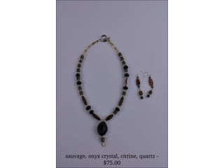 sauvage. onyx crystal, citrine, quartz - $75.00 