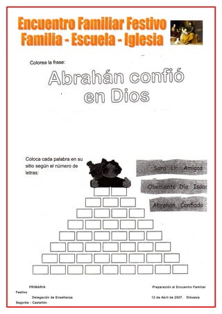 PRIMARIA                   Preparación al Encuentro Familiar
Festivo
           Delegación de Enseñanza   12 de Abril de 2007.   Diócesis
Segorbe - Castellón
 